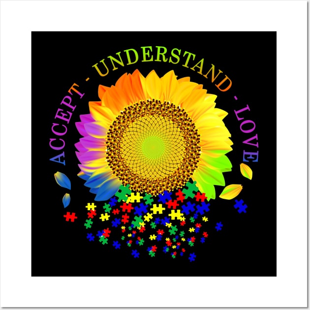 Autism Awareness Shirts Sunflower Accept Understand Love - Cute Funny Graphic Puzzle Autism Mom Wall Art by Otis Patrick